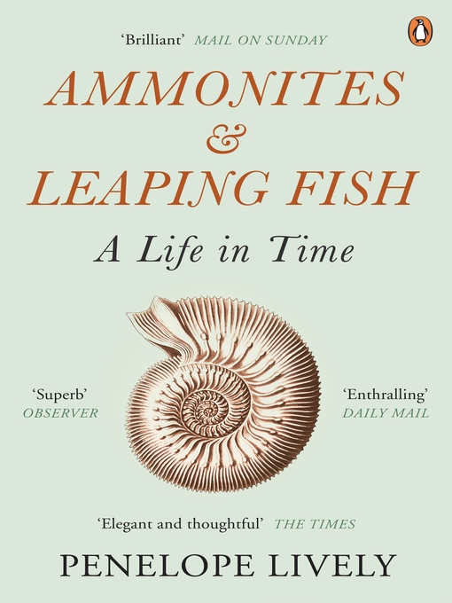 Title details for Ammonites and Leaping Fish by Penelope Lively - Wait list